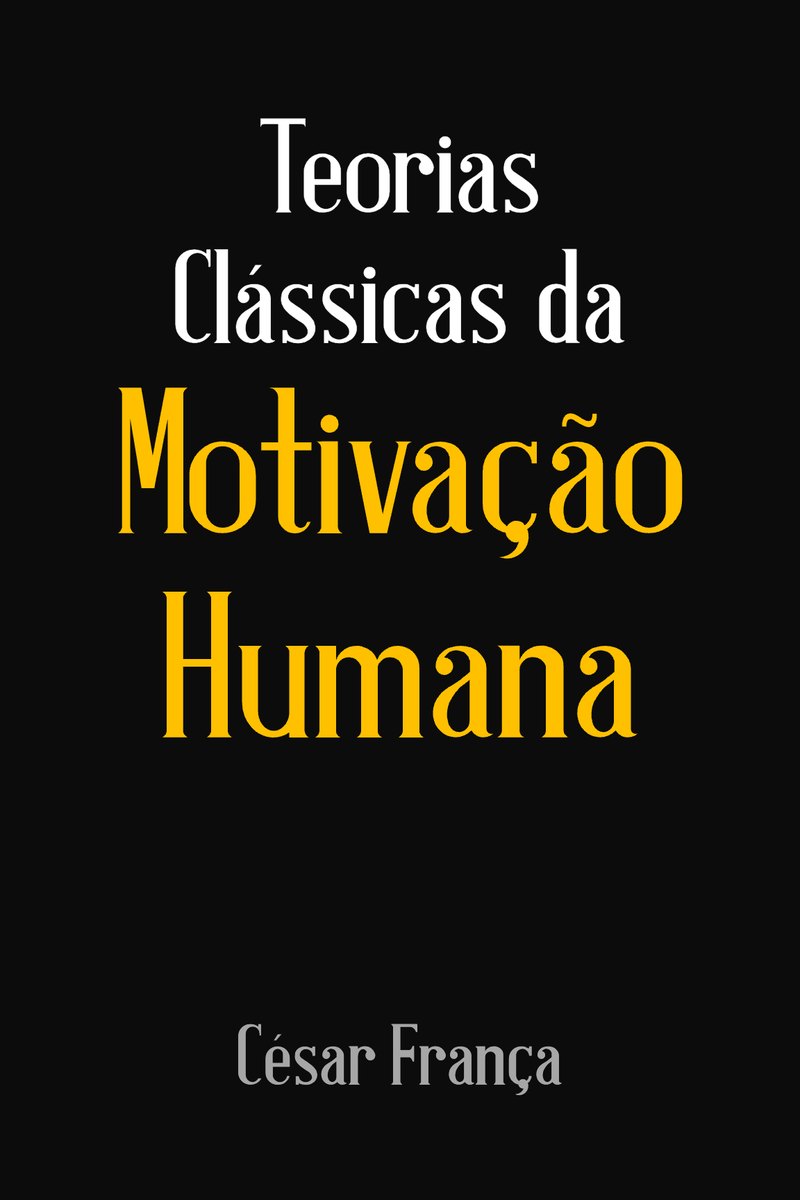 Capa do livro Teorias Clássicas da Motivação Humana, de César França